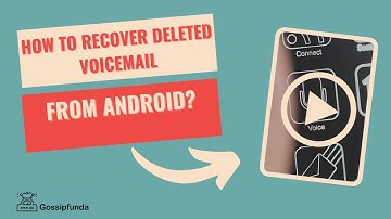 Recover deleted voicemail android
