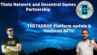 Theta Network x Decentral Games Partnership & Thetadrop Updates + Hashoshi NFT's! screenshot 3
