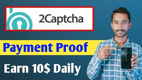 2 Captcha Payment Proof | 2Capcha Real OR Fake