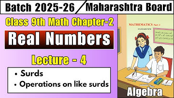 Surds | Class 9 Maths Chapter 2 Real Numbers | Std 9 New Syllabus | Maharashtra Board