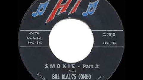 1960 HITS ARCHIVE: Smokie Part 2 - Bill Black’s Combo (his original version)