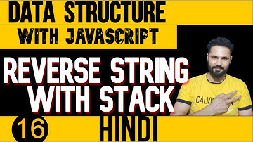 DSA with JavaScript in Hindi #16 Reverse String with Stack in JavaScript | Data Structure
