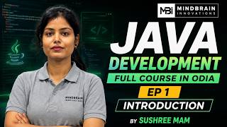 Java Development Full Course in Odia | EP 1 | Introduction | Sushree Mam | Mindbrain
