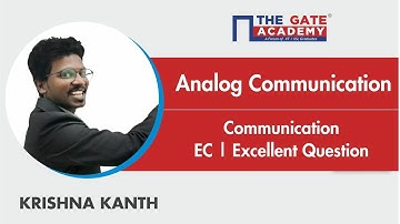 Analog Communication | Excellent Question - GATE Sol | Communication | ECE
