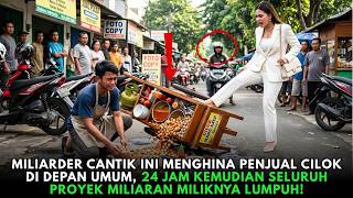 Miliarder Cantik Menendang Gerobak Cilok, Tak Sadar Menghancurkan Hidupnya Sendiri