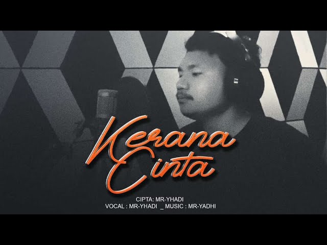 KERANA CINTA Official Video - MR_Yhadi class=