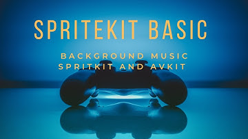 Background Music Spritkit and AVKit