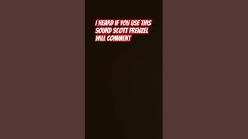 If you use this sound Scott frenzel will comment
