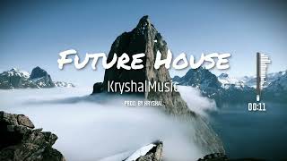 KryshalMusic - Future House #housemusic #bassboosted #carmusic