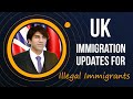 7 years children rules / 25th June 2022 / Amnesty for UK illegal Immigrants June Updates