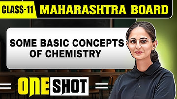 SOME BASIC CONCEPTS OF CHEMISTRY IN ONE SHOT | Class 11 Chemistry | Maharashtra HSC Board