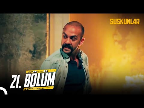 Suskunlar 21. Bölüm