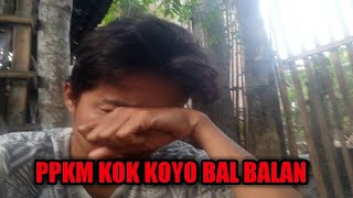 VIRAL STORY WA 'PPKM DIPERPANJANG KOYO BAL-BALAN #StoryWa #PPKM #guyonan