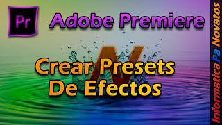 Guardar ajustes de efectos en Adobe Premiere