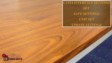 HOW TO SET CATIA UNITS,FILE SAVE,UPDATE SETTINGS TUTORIAL