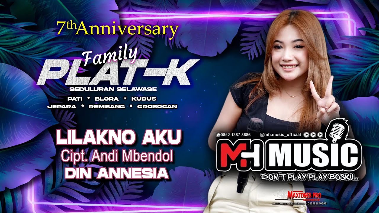 LILAKNO AKU-DIN ANNESIA 7th ANNIV FAMILY PLAT K -MH MUSIC ( 0852 1387 8686 ) DONT PLAY PLAY BOSKU
