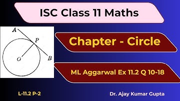 ISC Class 11 Maths: Circle – General Form | ML Aggarwal Solutions Q10–18 | Step-by-Step Explanation