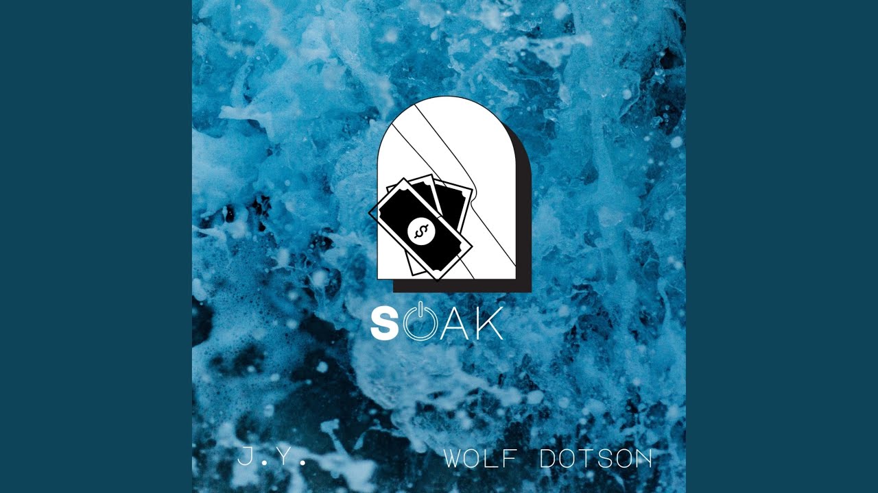 Soak (feat. Wolf Dotson) - YouTube Music