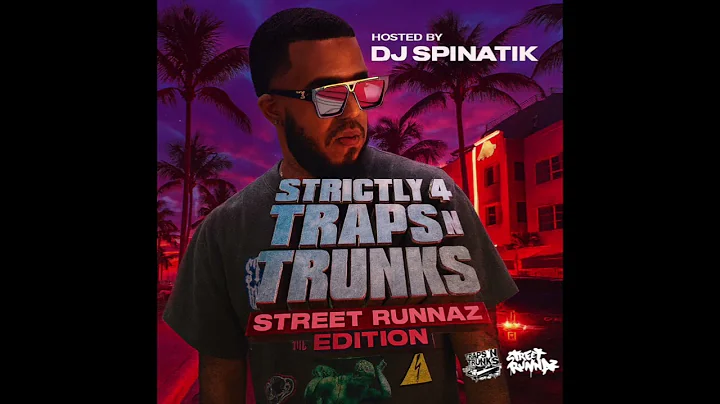Traps N Trunks - Strictly 4 Traps N Trunks (Street Runnaz Edition) (Hosted By DJ Spinatik) (2025)