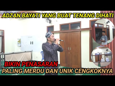 INI ADZAN BAYATI YANG BUAT HATI TERENYUH TENANG CENGKOKNYA UNIK DAN MERDU DIDENGARKAN ADZANNYA