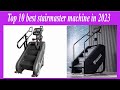 ✅Top 10 best stairmaster machine in 2023