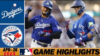 Los Angeles Dodgers vs. Blue Jays [Game Highlights] 4\/26\/2024 | MLB Highlights - MLB Season 2024