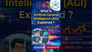 What is Artificial General Intelligence AGI Explained with examples in Telugu