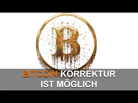 BITCOIN KORREKTUR MÖGLICH