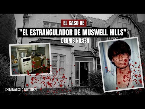 El caso de Dennis NILSEN - El estrangulad0r de Muswell Hills | Criminalista Nocturno