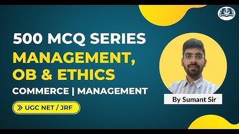 Top MCQs on Business Management, OB & Ethics | 500 MCQ Series | NET Commerce | Management