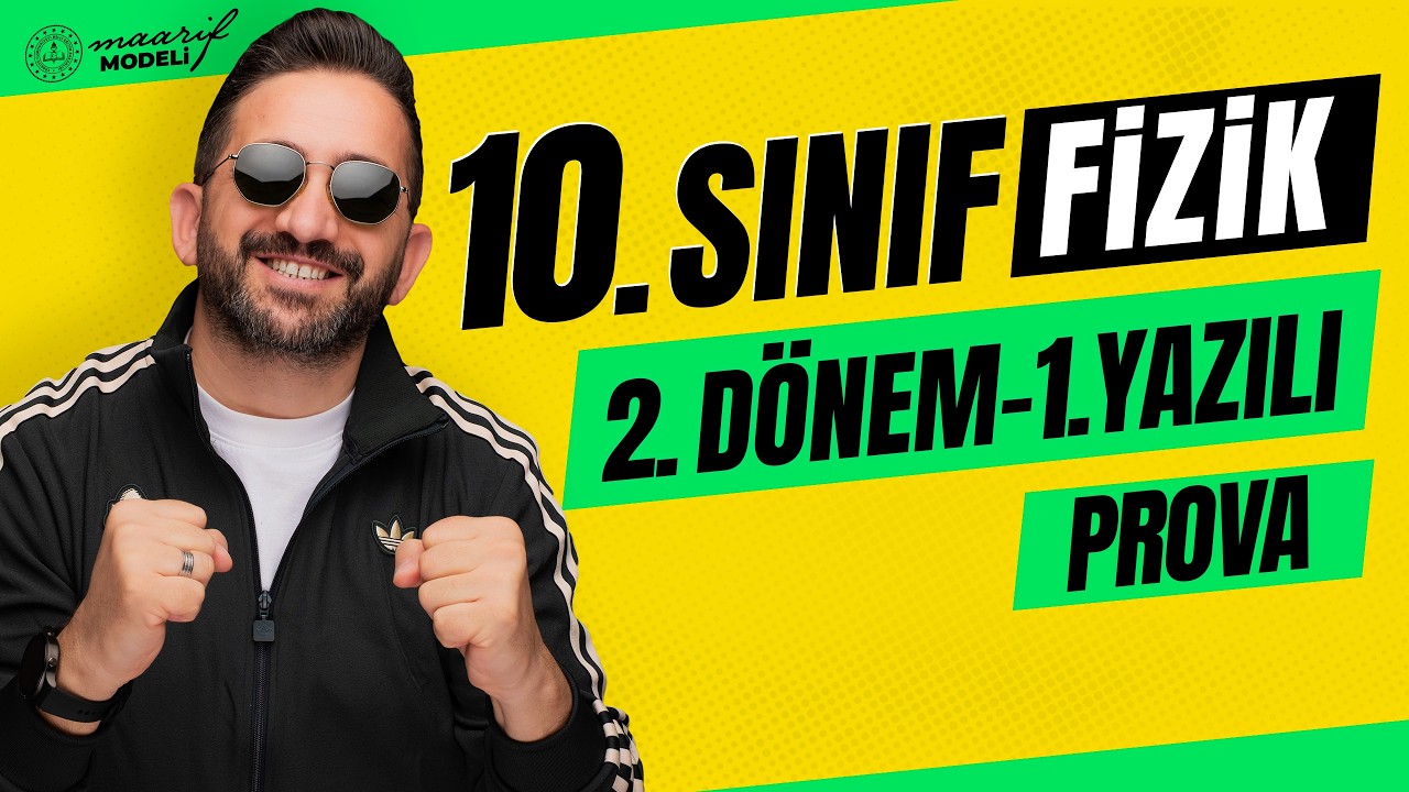 10. sınıf fizik 2. dönem 1. yazılı | PROVA | GİRSEN KAÇ ALIRSIN ?