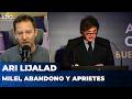 MILEI, ABANDONO Y APRIETES | El editorial de Ari Lijalad