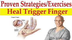 Most Effective Proven Strategies, Exercises, Treatment to Heal Trigger Finger - Dr Mandell, DC