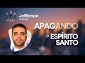 Gyc brasil 2023  jefferson arajo  15 apagando o esprito santo