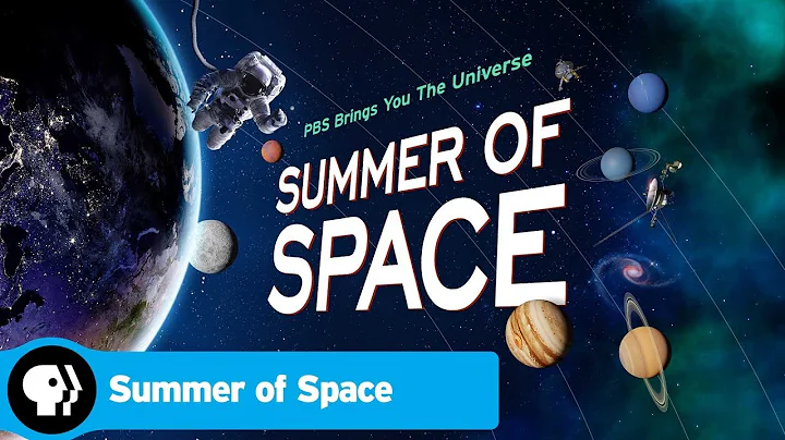 Summer of Space 2019 Preview | PBS