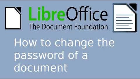 LibreOffice Writer - Change the password of a document [Quick guide]