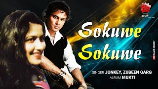 Sokuwe Sokuwe | Lyrical Video | Zubeen Garg | Jonkey | Mukti | Assamese Evergreen Song