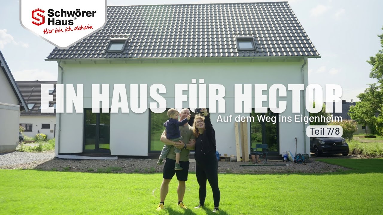🏡 Ein Haus für Hector – Unsere Baufamilie auf dem Weg ins Eigenheim - Teil 7