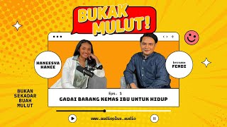 EP1 Haneesya Gadai Barang Kemas Ibu Untuk Teruskan Hidup | Podcast Bukak Mulut