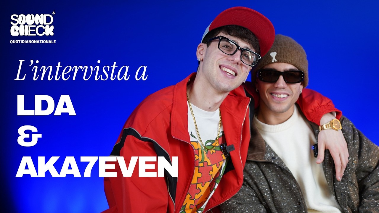 Soundcheck | L'intervista a LDA e AKA7EVEN