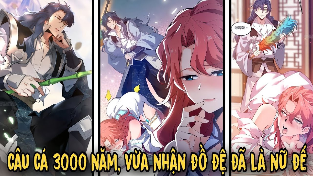 Câu Cá Tu Hành 3000 Năm, Một Bước Thu Nhận Nữ Đế Trọng Sinh | Review Manhwa