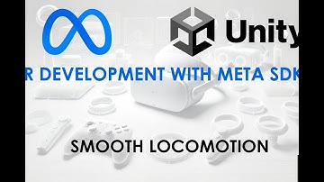 VR Development with Meta SDK + Unity Tutorial: Smooth Locomotion