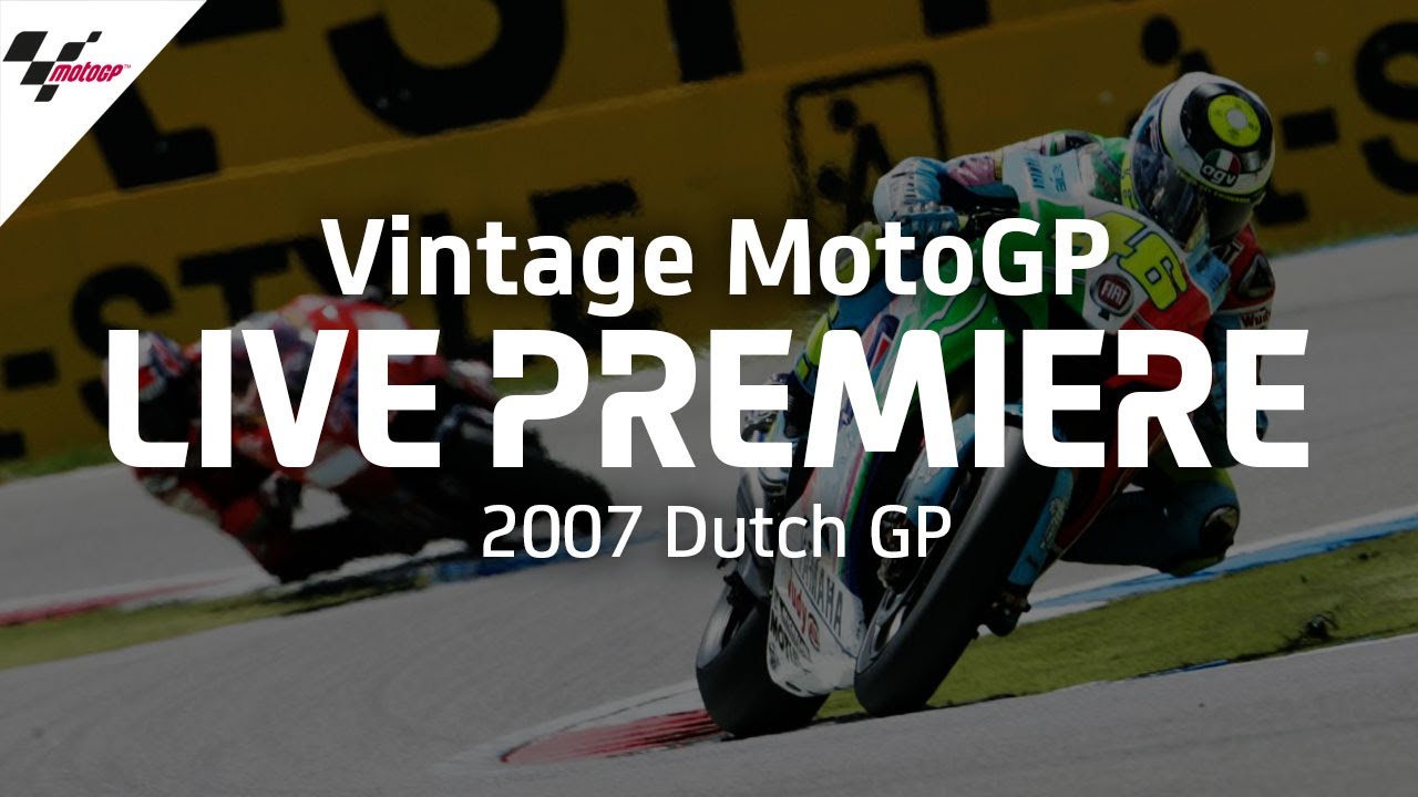 2007 #DutchGP Vintage MotoGP
