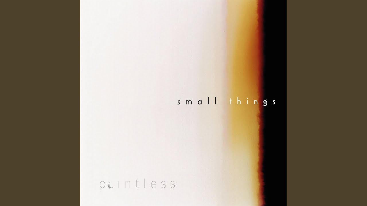 Watch Small Things on YouTube Watch Small Things on YouTube