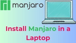 Setting up Manjaro in a Laptop (Touch Screen)