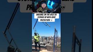Walking on the Edge 30 Stories Up With ZERO Protection 💀 #shorts #viral