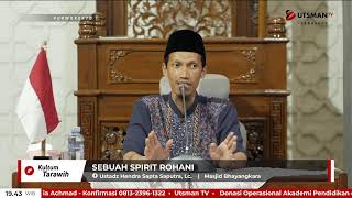 LIVE Kultum Tarawih | Sebuah Spirit Rohani - Ust. Hendra Sapta Saputra, Lc.