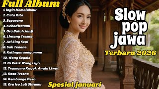 FULL ALBUM Slow Pop Jawa Timuran 2026 PENAK POOLLL Teman Kerja Santai \u0026 Perjalanan