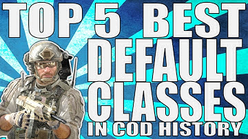 Top 5 Best Default Classes In COD History