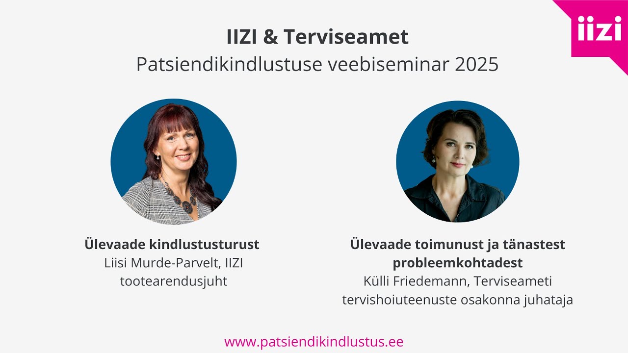 IIZI & TERVISEAMET - PATSIENDIKINDLUSTUSE VEEBISEMINAR